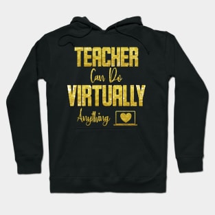 Teachers can do virtually anything Shirt Hoodie